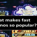 What makes quickly gambling establishments so popular?